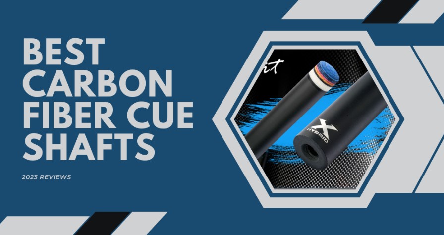 7 Best Carbon Fiber Cue Shafts (2023 Reviews) - Pearson Cues